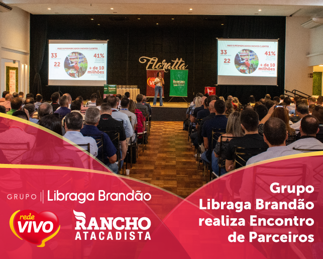 Grupo Libraga Brandão realiza 17º Encontro de Parceiros