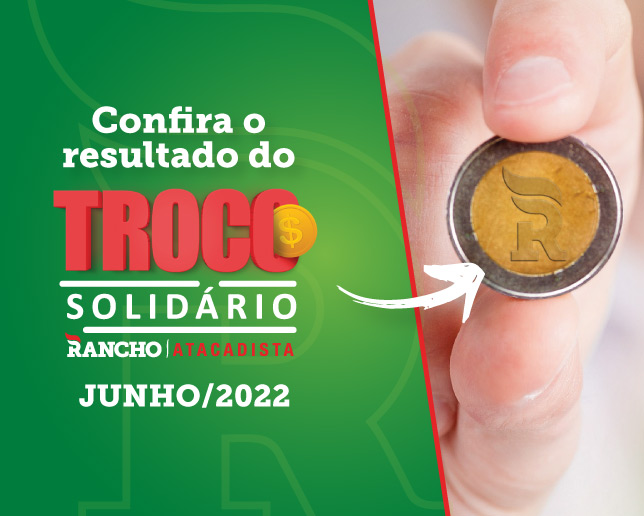 Confira o resultado do Troco Solidário de Junho de 2022