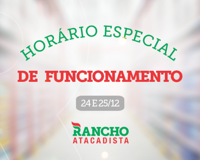 Horário especial de funcionamento 24 e 25/12