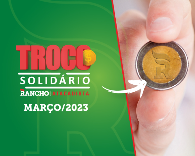 Confira o resultado do Troco Solidário de Março de 2023