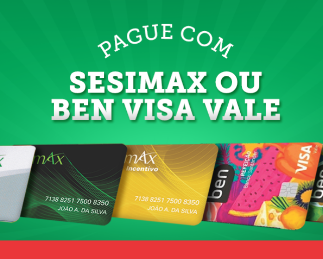 Pague com Sesimax e Ben Visa Vale