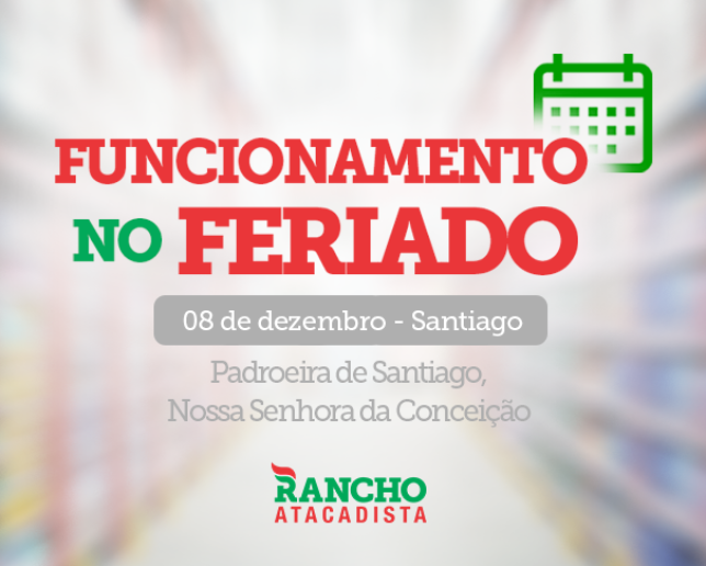 Funcionamento no Feriado da Padroeira de Santiago, Nossa Senhora da Conceição