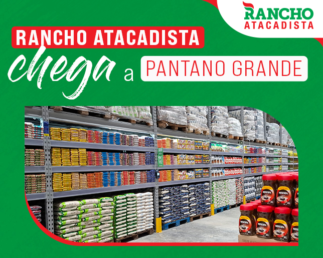 Rancho Atacadista chega a Pantano Grande