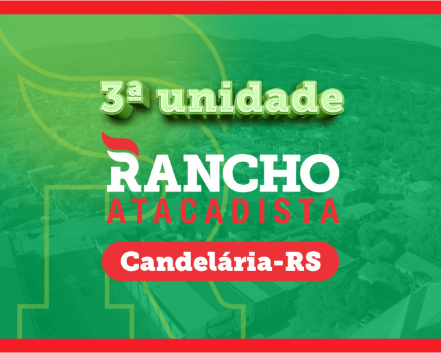 Candelária receberá a 3ª unidade do Rancho Atacadista