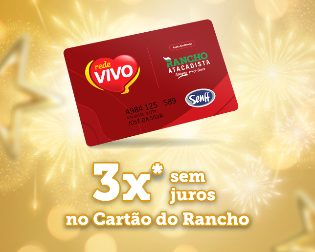 Parcele as compras em 3x no Cartão do Rancho