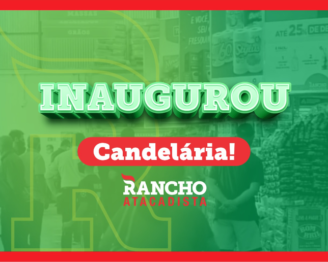 Rancho Atacadista abre as portas em Candelária