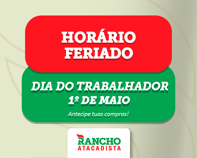 Horário de Atendimento Feriado Dia do Trabalhador