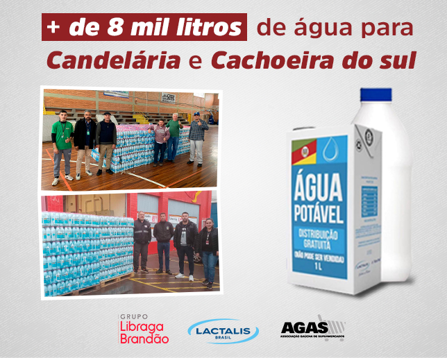 Grupo Libraga Brandão, AGAS e Lactalis doam mais de 8.500 de água para cidades atingidas pelas chuvas