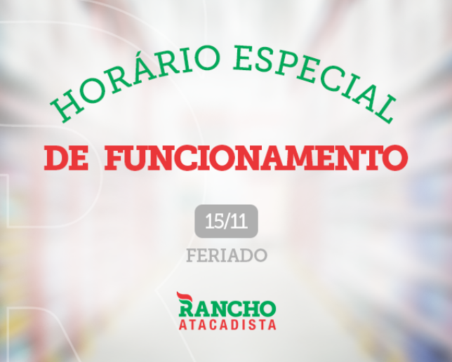 Horário especial de funcionamento no Feriado 15/11