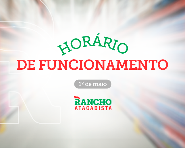 Horário de Funcionamento no Feriado do Dia do Trabalho