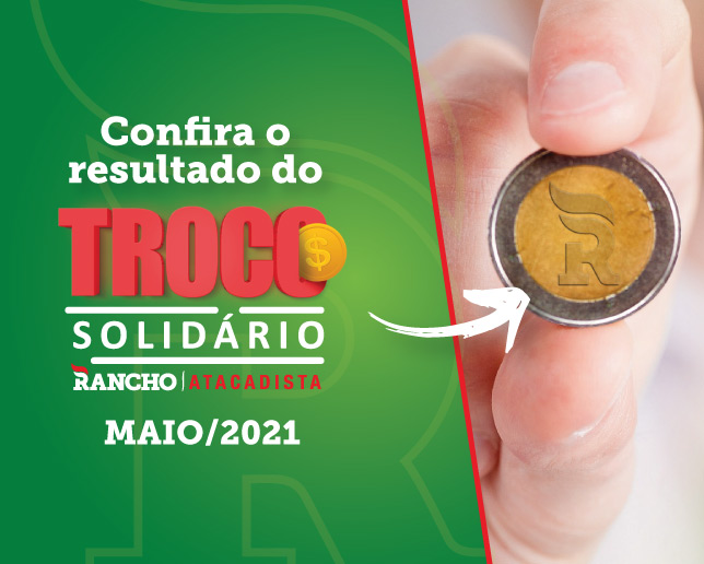 Confira o resultado do Troco Solidário de Maio de 2021