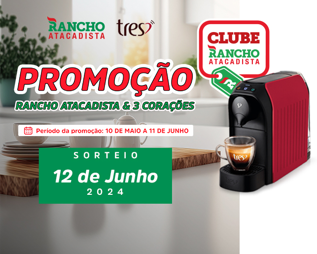 Regulamento Promoção Rancho Atacadista & 3 Corações