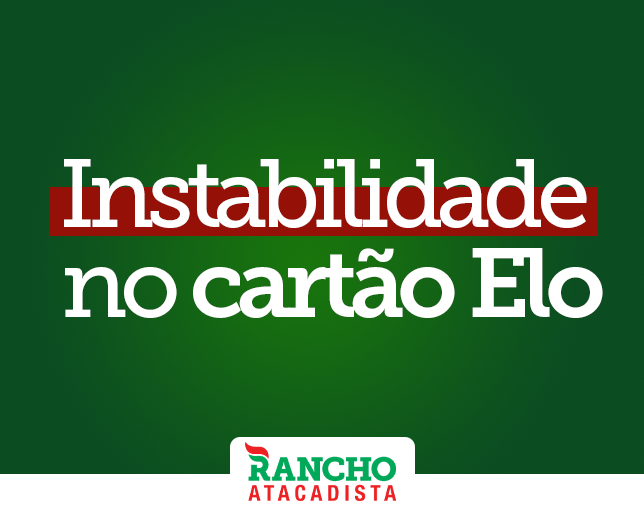 Transações com instabilidade ocasionada pela bandeira Elo